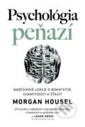 Kniha: Psychológia peňazí (Morgan Housel), 2021 Kniha: Psychológia peňazí (Morgan Housel), 2021