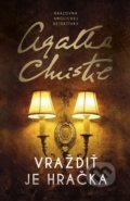 Kniha: Vraždiť je hračka (Agatha Christie). Slovenský spisovateľ, 2021 Kniha: Vraždiť je hračka (Agatha Christie). Slovenský spisovateľ, 2021
