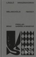 Kniha: Melanchólia vzdoru (László Krasznahorkai). BRAK, 2021 Kniha: Melanchólia vzdoru (László Krasznahorkai). BRAK, 2021