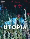 Kniha: Utopia (Michael Famighetti). Aperture, 2020 Kniha: Utopia (Michael Famighetti). Aperture, 2020