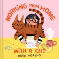 Kniha: Working from Home with a Cat (Heidi Moreno). Chronicle Books, 2020 Kniha: Working from Home with a Cat (Heidi Moreno). Chronicle Books, 2020