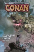 Kniha: Barbar Conan 2 (Jason Aaron). Comics centrum, 2021 Kniha: Barbar Conan 2 (Jason Aaron). Comics centrum, 2021