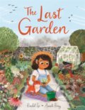 Kniha: The Last Garden (Rachel Ip). Hachette Illustrated, 2021 Kniha: The Last Garden (Rachel Ip). Hachette Illustrated, 2021