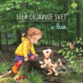 Kniha: Ella objavuje svet: V lese (Sandra Grimm). Fortuna Libri, 2021 Kniha: Ella objavuje svet: V lese (Sandra Grimm). Fortuna Libri, 2021