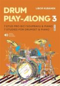 Kniha: Drum Play-Along 3 (Libor Kubánek). Drumatic s.r.o., 2021 Kniha: Drum Play-Along 3 (Libor Kubánek). Drumatic s.r.o., 2021