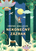 Kniha: Nekonečný zázrak (Irene Vallejo). Leda, 2021 Kniha: Nekonečný zázrak (Irene Vallejo). Leda, 2021