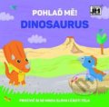 Kniha: Pohlaď mě! Dinosaurus (Jiří Models). Jiří Models, 2021 Kniha: Pohlaď mě! Dinosaurus (Jiří Models). Jiří Models, 2021