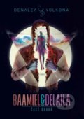 Kniha: Baamiel & Delaila (2) (Denalea Volkona). LUDA s.r.o., 2020 Kniha: Baamiel & Delaila (2) (Denalea Volkona). LUDA s.r.o., 2020