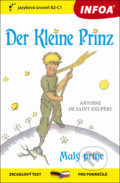 Kniha: Der Kleine Prinz / Malý Princ (Antoine de Saint-Exupéry). INFOA, 2021 Kniha: Der Kleine Prinz / Malý Princ (Antoine de Saint-Exupéry). INFOA, 2021