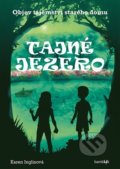 Kniha: Tajné jezero (Karen Inglis). Bambook, 2021 Kniha: Tajné jezero (Karen Inglis). Bambook, 2021