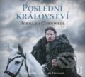 Audiokniha: Poslední království (Bernard Cornwell). OneHotBook, 2021 Audiokniha: Poslední království (Bernard Cornwell). OneHotBook, 2021