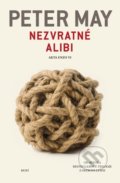 Kniha: Nezvratné alibi (Peter May). Host, 2021 Kniha: Nezvratné alibi (Peter May). Host, 2021