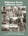 Kniha: Někomu život, někomu smrt 1939-1941 (Jaroslav Čvančara). Ottovo nakladatelství, 2022 Kniha: Někomu život, někomu smrt 1939-1941 (Jaroslav Čvančara). Ottovo nakladatelství, 2022