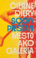 Kniha: Čierne diery: Sochy Piešťan (Čierne diery), 2020 Kniha: Čierne diery: Sochy Piešťan (Čierne diery), 2020