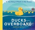 Kniha: Ducks Overboard! (Markus Motum). Walker books, 2021 Kniha: Ducks Overboard! (Markus Motum). Walker books, 2021