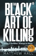 Kniha: The Black Art of Killing (Matthew Hall). Penguin Books, 2021 Kniha: The Black Art of Killing (Matthew Hall). Penguin Books, 2021