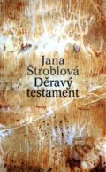 Kniha: Děravý testament (Jana Štroblová). Theatrum mundi, 2020 Kniha: Děravý testament (Jana Štroblová). Theatrum mundi, 2020