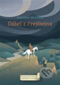 Kniha: Ďábel z Frejštejna (Martina Novotná). Knihy s úsměvem, 2021 Kniha: Ďábel z Frejštejna (Martina Novotná). Knihy s úsměvem, 2021
