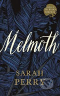 Kniha: Melmoth (Sarah Perry). Profile Books, 2019 Kniha: Melmoth (Sarah Perry). Profile Books, 2019