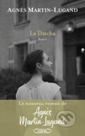 Kniha: La Datcha (Agnes Martin-Lugand). Michel Lafon, 2021 Kniha: La Datcha (Agnes Martin-Lugand). Michel Lafon, 2021