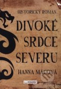 Kniha: Divoké srdce severu (Hanna Mácová). Monument, 2021 Kniha: Divoké srdce severu (Hanna Mácová). Monument, 2021