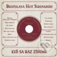 Hudební CD: Bratislava Hot Serenaders: Keď sa raz zídeme (Indies). Indies, 2021 Hudební CD: Bratislava Hot Serenaders: Keď sa raz zídeme (Indies). Indies, 2021