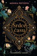 Kniha: Srdce času: Neviditelné město (Monika Peetz). CooBoo CZ, 2021 Kniha: Srdce času: Neviditelné město (Monika Peetz). CooBoo CZ, 2021