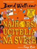 Kniha: Najhorší učitelia na svete (David Walliams). Slovart, 2021 Kniha: Najhorší učitelia na svete (David Walliams). Slovart, 2021