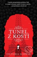 Kniha: Tunel z kostí (Victoria Schwab). Slovart, 2021 Kniha: Tunel z kostí (Victoria Schwab). Slovart, 2021