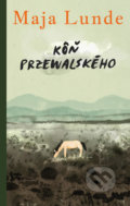Kniha: Kôň Przewalského (Maja Lunde). Slovart, 2021 Kniha: Kôň Przewalského (Maja Lunde). Slovart, 2021