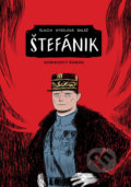 Kniha: Štefánik (Gabriela Kyselová, Michal Baláž a Václav Šlajch). Slovart, 2021 Kniha: Štefánik (Gabriela Kyselová, Michal Baláž a Václav Šlajch). Slovart, 2021