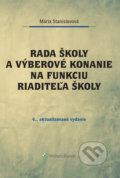 Kniha: Rada školy a výberové konanie na funkciu riaditeľa školy (Mária Stanislavová). Wolters Kluwer, 2021 Kniha: Rada školy a výberové konanie na funkciu riaditeľa školy (Mária Stanislavová). Wolters Kluwer, 2021