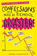 Kniha: Confessions of a High School Disaster (Emma Chastain). Simon & Schuster, 2017 Kniha: Confessions of a High School Disaster (Emma Chastain). Simon & Schuster, 2017