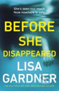 Kniha: Before she Disappeared (Lisa Gardner). Century, 2021 Kniha: Before she Disappeared (Lisa Gardner). Century, 2021