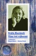 Kniha: Víno tvé výborné (Michal Plzák, Sváťa Karásek a Štěpán Hájek). Kalich, 2021 Kniha: Víno tvé výborné (Michal Plzák, Sváťa Karásek a Štěpán Hájek). Kalich, 2021