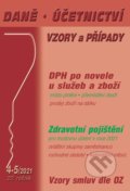 Daně, účetnictví vzory a případy 4-5/2021 (Václav Benda). Poradce s.r.o., 2021 Daně, účetnictví vzory a případy 4-5/2021 (Václav Benda). Poradce s.r.o., 2021