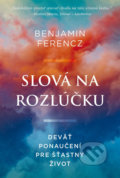Kniha: Slová na rozlúčku (Benjamin Ferencz a Nadia Khomami), 2021 Kniha: Slová na rozlúčku (Benjamin Ferencz a Nadia Khomami), 2021