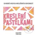 Kniha: Kreslení pastelkami (Sasha Prood). CPRESS, 2021 Kniha: Kreslení pastelkami (Sasha Prood). CPRESS, 2021