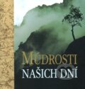 Kniha: Múdrosti našich dní (Slovart). Slovart, 2010 Kniha: Múdrosti našich dní (Slovart). Slovart, 2010