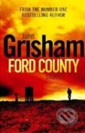 Kniha: Ford County Stories (John Grisham). Random House, 2010 Kniha: Ford County Stories (John Grisham). Random House, 2010