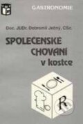 Kniha: Společenské chování v kostce (Dobromil Ječný). Ratio, 2005 Kniha: Společenské chování v kostce (Dobromil Ječný). Ratio, 2005