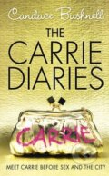Kniha: The Carrie Diaries (Candace Bushnell). HarperCollins, 2010 Kniha: The Carrie Diaries (Candace Bushnell). HarperCollins, 2010