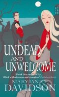 Kniha: Undead and Unwelcome (MaryJanice Davidson). Piatkus, 2010 Kniha: Undead and Unwelcome (MaryJanice Davidson). Piatkus, 2010