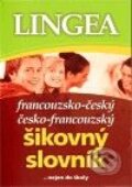 Kniha: Francouzsko-český a česko-francouzský šikovný slovník (Lingea). Lingea, 2010 Kniha: Francouzsko-český a česko-francouzský šikovný slovník (Lingea). Lingea, 2010
