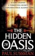 Kniha: The Hidden Oasis (Paul Sussman). Bantam Press, 2009 Kniha: The Hidden Oasis (Paul Sussman). Bantam Press, 2009