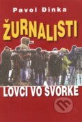 Kniha: Žurnalisti (Pavol Dinka). Vydavateľstvo Spolku slovenských spisovateľov, 2010 Kniha: Žurnalisti (Pavol Dinka). Vydavateľstvo Spolku slovenských spisovateľov, 2010