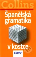 Kniha: Španělská gramatika v kostce (Leda). Leda, 2010 Kniha: Španělská gramatika v kostce (Leda). Leda, 2010