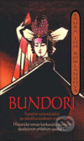 Kniha: Bundori (Laura Joh Rowland). Metafora, 2010 Kniha: Bundori (Laura Joh Rowland). Metafora, 2010
