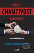 Kniha: Chamtivost bez hranic (Anne T.). IFP Publishing, 2010 Kniha: Chamtivost bez hranic (Anne T.). IFP Publishing, 2010