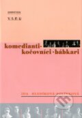 Kniha: Komedianti – Kočovníci – Bábkari (Ida Hledíková-Polívková), 2006 Kniha: Komedianti – Kočovníci – Bábkari (Ida Hledíková-Polívková), 2006
